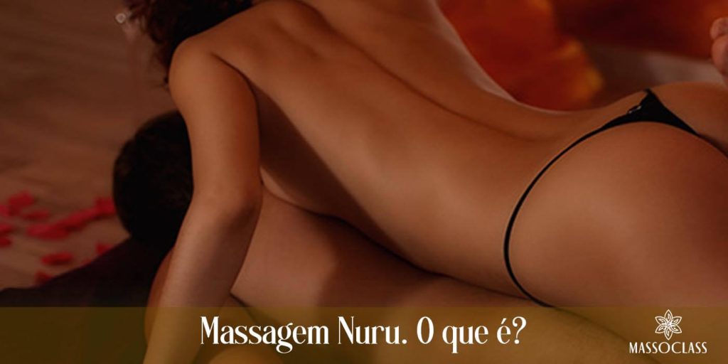 O que é Massagem Nuru